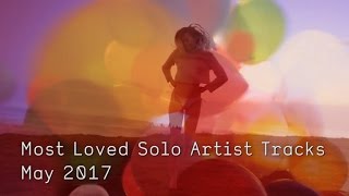 Top 10 Most Loved Solo Artist Tracks - May 2017