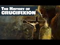 Crucifixion From Cambyses To Christ Bible History