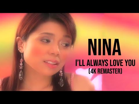 NINA - I'LL ALWAYS LOVE YOU (4K REMASTER)