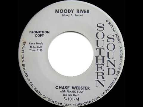 1st RECORDING OF: Moody River - Chase Webster (1961)