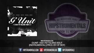 G-Unit - Nah I&#39;m Talkin Bout [Instrumental] (Prod. By Hit-Boy) + DOWNLOAD LINK