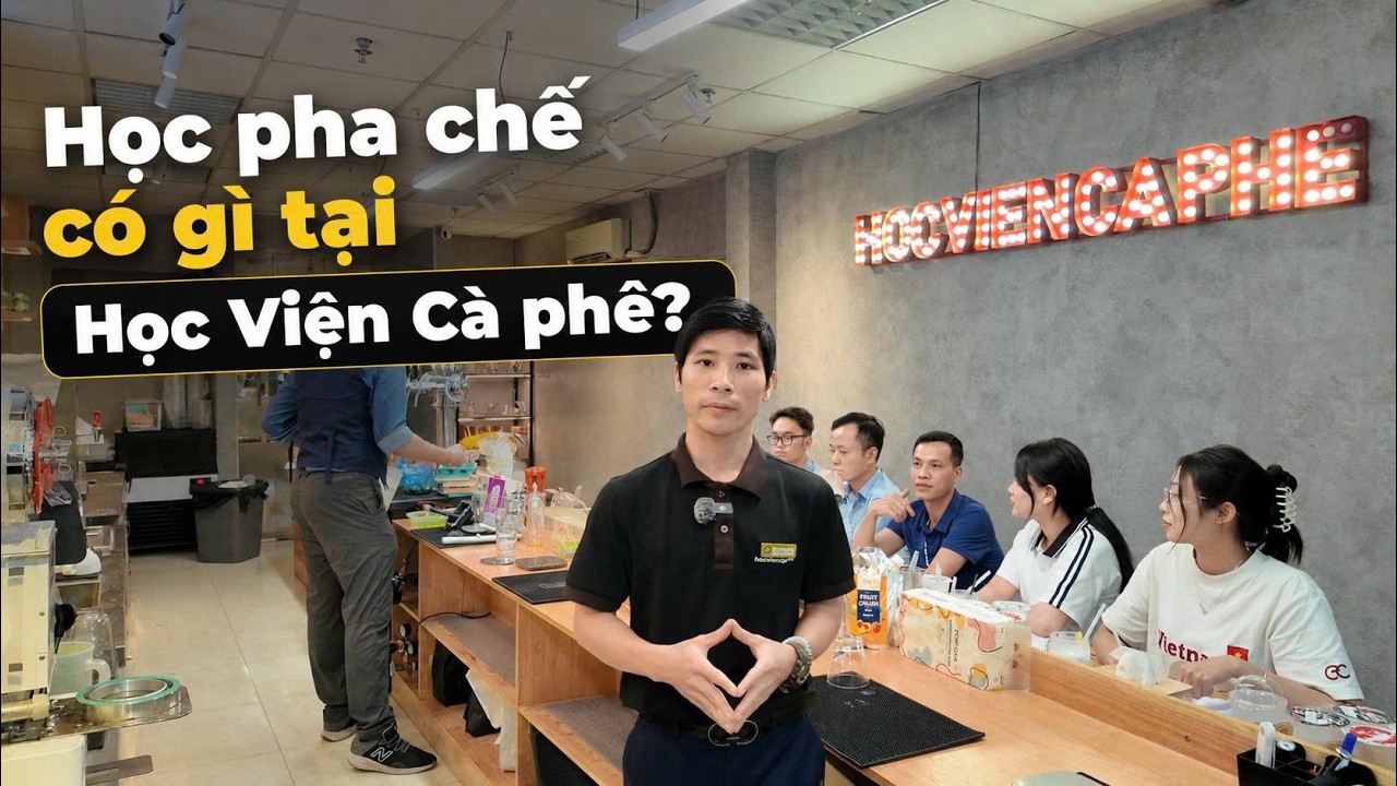 Lớp học pha chế thực tế tại Học Viện Cà Phê