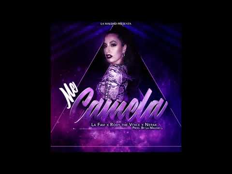 La Favi - Me Camela (Ft. Rody The Voice, Nerak)