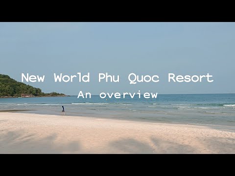New World Phu Quoc Resort | Bai Khem - the most beautiful beach in Phu Quoc