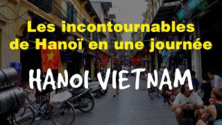 Les INCONTOURNABLES du VIEUX QUARTIER  Hanoi Vietn