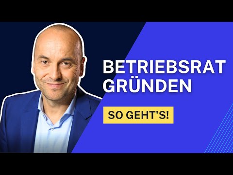 Betriebsratsgründung - So geht`s ganz einfach!