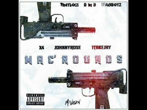 Mac Rounds By X4 , Johnny Rose & 1TakeJay (New 2018)