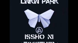 Linkin Park - Issho Ni (Together)