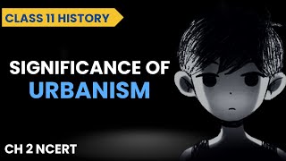 Significance of Urbanisation in Mesopotamia Class 11