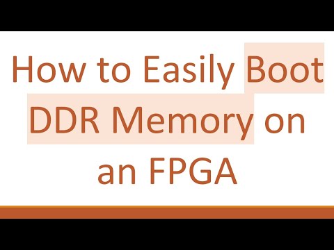 How to Easily Boot DDR Memory on an FPGA