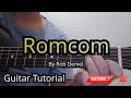 Romcom| [Rob Deniel] |Guitar Tutorial*