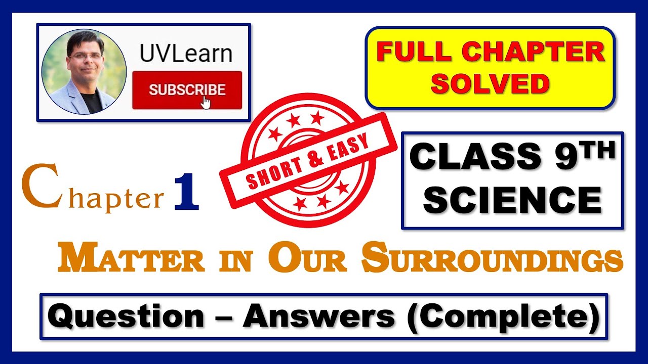 Class 9 Science Chapter 1: Matter in Our Surroundings || Question-Answers (Full Chapter Solved)