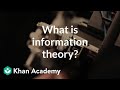What Is Information Theory Journey Into Information Theory Computer Science Khan Academy