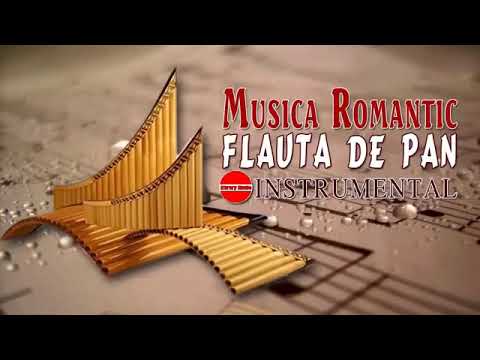 Baladas Romanticas Instrumentales Con Flauta - Música Romántica Instrumental Para Escuchar