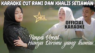 Download lagu Karaoke Cut Rani Hanya Diri Mu Yang Ku Mau -  Cut Rani Dan khalis Setiawan ( Karaoke) mp3
