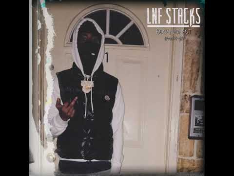 Lnf Stacks - Being Honest Freestyle ( Kay Flock Remix )