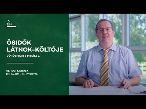 Vörösmarty Mihály 1. - Ősidők látnok-költője | Seregi Károly