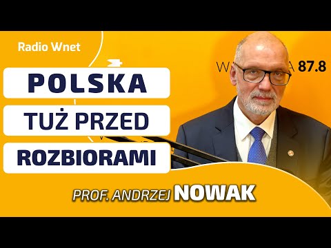 Prof. Andrzej Nowak: Wtedy nie przychodziło nam do głowy, że możemy stracić niepodległość