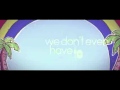 Owl City Carly Rae Jepsen Good Time Lyric Video