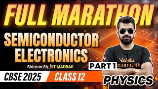 Semiconductor Electronics | Full Marathon | Part 1 | Class 12 Physics | CBSE 2025 🔥Shimon sir