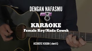 Download lagu DENGAN NAFASMU - UNGU | KARAOKE Female key/Nada cewek mp3