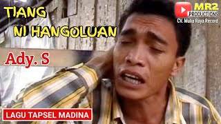 Download lagu ADY S - Lagu Tapsel - TIANG NI HANGOLUAN mp3 Download lagu ADY S - Lagu Tapsel - TIANG NI HANGOLUAN mp3