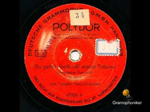 Templin, Lutz Tanz-Orchester  / Du gehst durch all´ meine Träume