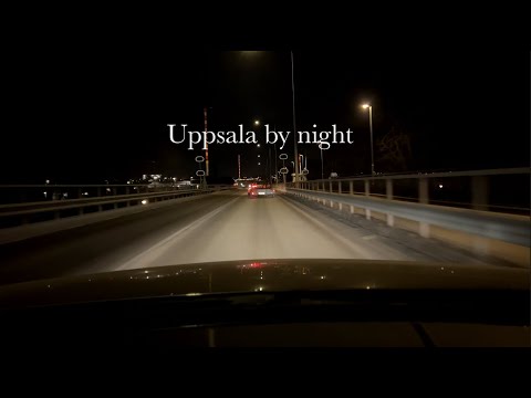 Uppsala, Sweden by night - Roadtrip around the city - Part 2/3
