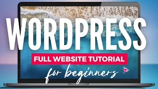 Wordpress Tutorial for Beginners 2022 | Create a Complete Website Step-by-Step
