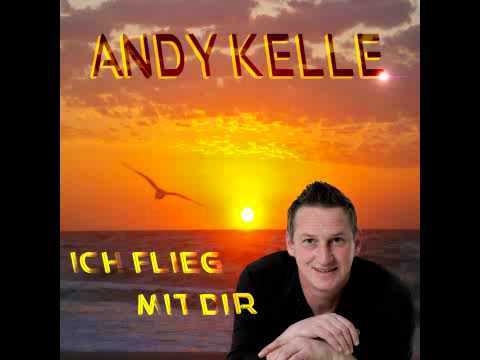 Ich flieg mit Dir - Andy Kelle (Hörprobe)