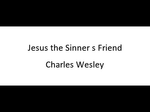 Thumbnail for Jesu, The Sinner's Friend, To Thee video