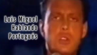 Luis Miguel hablando portugués 