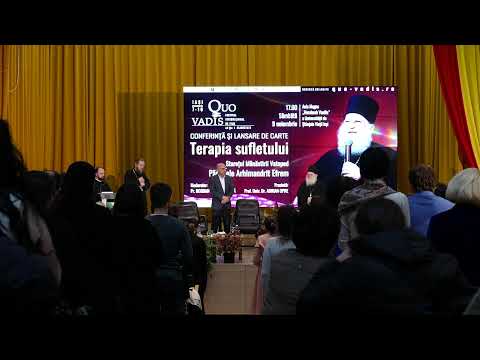 LIVE: Arhim. Efrem Vatopedinul  - Conferința „Terapia sufletului” și lansare de carte #QuoVadis2024