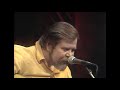 Dave Van Ronk || Green Green Rocky Road