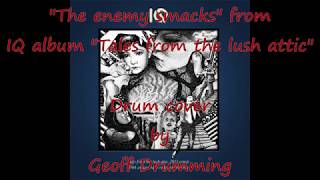 The enemy smacks-IQ drum cover (by Geoff Drumming)