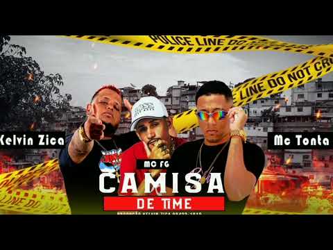 Mc Tonta, Kelvin Zica e Mc Fg - Camisa de Time