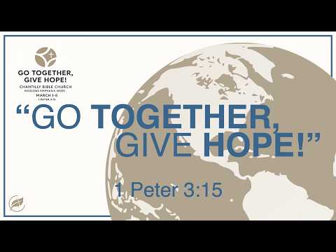 Semana de Énfasis en Misiones: "¡Vayan juntos, den esperanza!" 1 Pedro 3:15 - John Heater (Sermón)