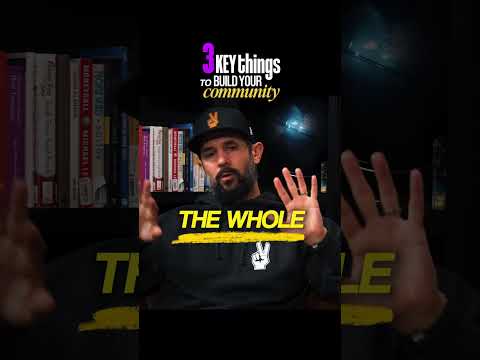 3 Key Things For Building A Community.