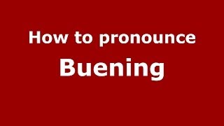 How to pronounce Buening