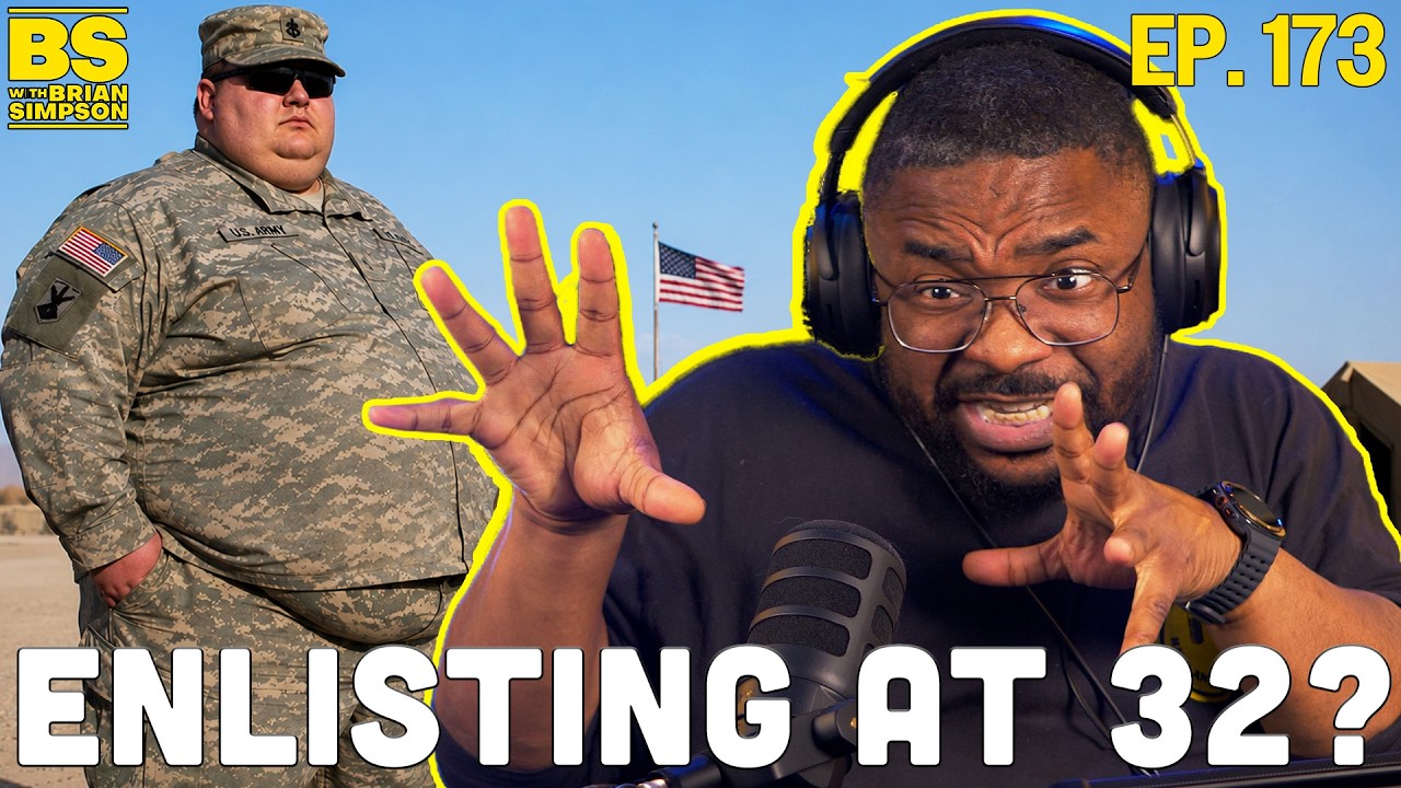 Ep. 173: Enlisting at 32? | BS with Brian Simpson