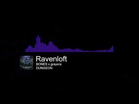 BONES x grayera - Ravenloft