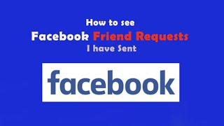 How to see Friend Request sent in Facebook App