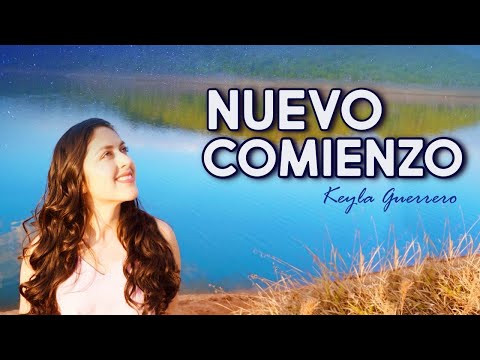 NUEVO COMIENZO I Keyla Guerrero