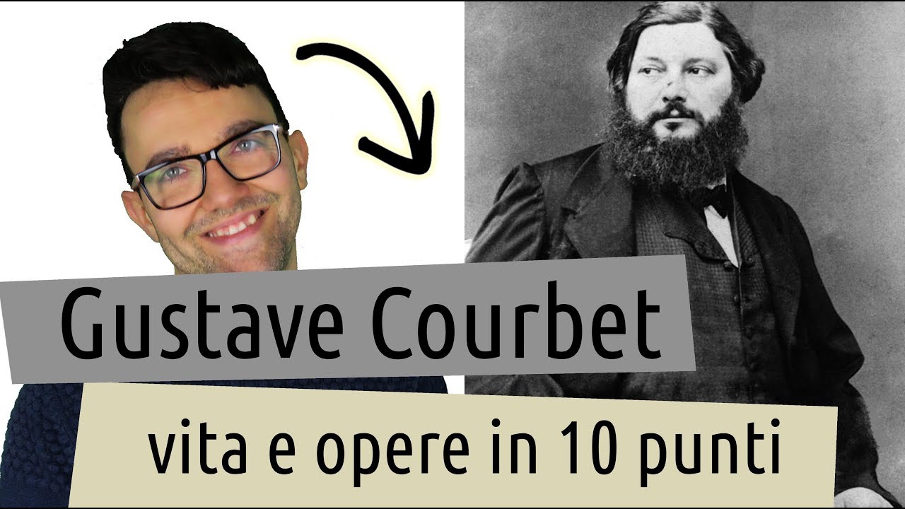 Gustave Courbet: vita e opere in 10 punti