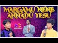 Margamu Nene Annadu Yesu By Evan Moses Zedek Joshua Paul Raj Prakash Paul MAGICAL CREATIONS