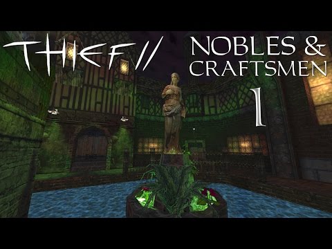 Thief 2 FM: Nobles & Craftsmen (Darkstone Gem Chapter 2, Part 1) - 1 - Pure Unbridled Joy