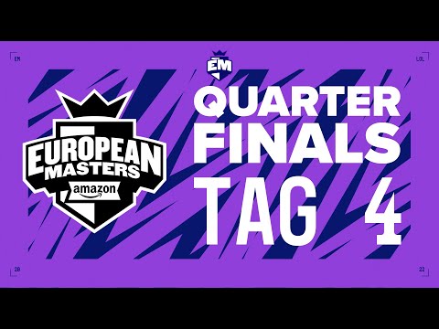 EU Masters Summer 2022 - Quarterfinals, Tag 4 [GER]