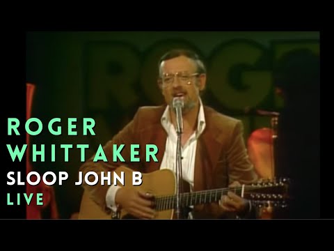 Roger Whittaker -  Sloop John B