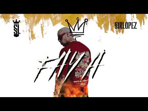 SIRLOPEZ - FAYA (Audio Oficial)