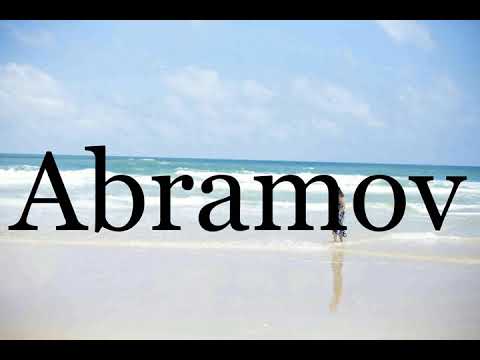 How To Pronounce Abramov🌈🌈🌈🌈🌈🌈Pronunciation Of Abramov
